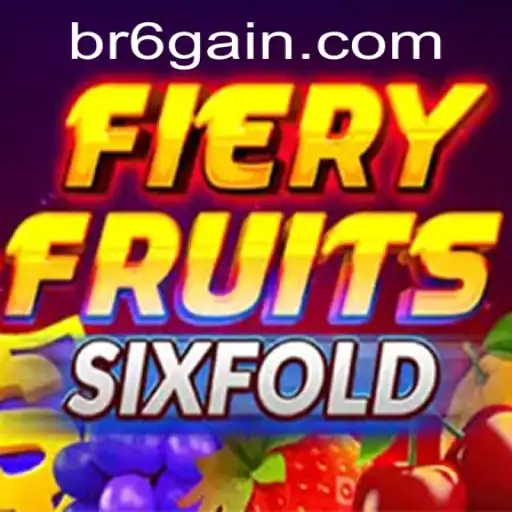 Exploring the Thrilling World of FieryFruitsSixFold on 6Gain.COM