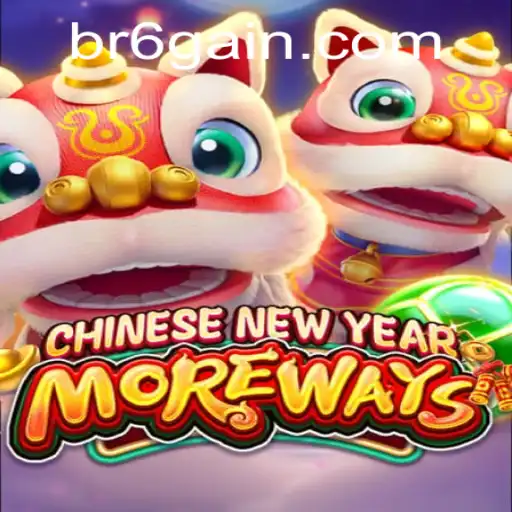 Exploring CHINESENEWYEARMOREWAYS: A Comprehensive Guide to the Game by 6Gain.COM